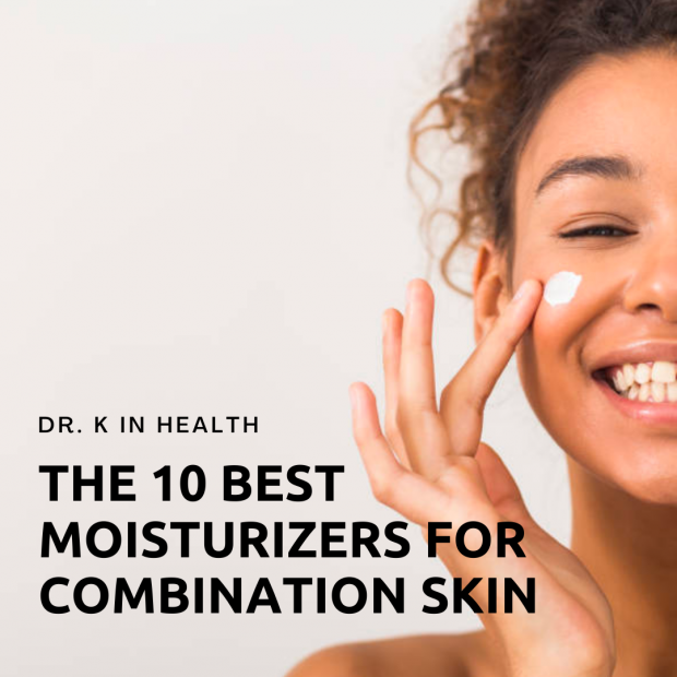 The 10 best moisturizers for combination skin