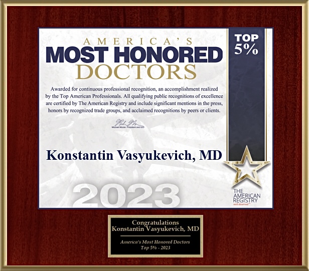 Dr. Konstantin Vasyukevich Congratulations to Dr. Konstantin! Awarded America’s Most Honored Doctors 2023