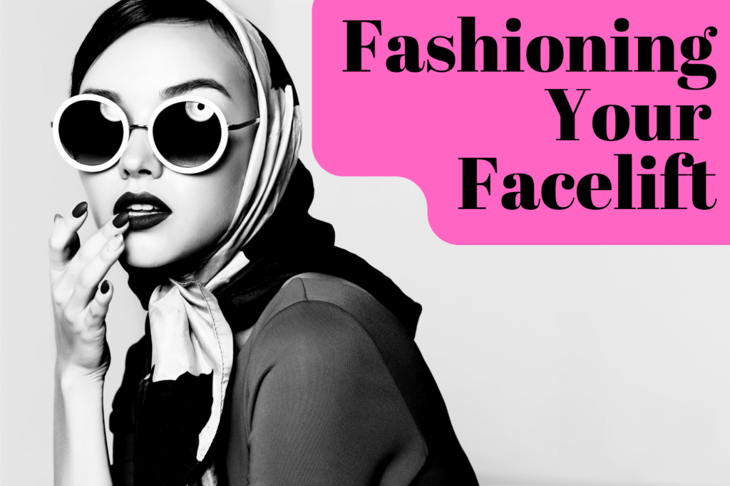 Dr. Konstantin Fashioning Your Facelift: Styling Tips For A Beautiful Recovery
