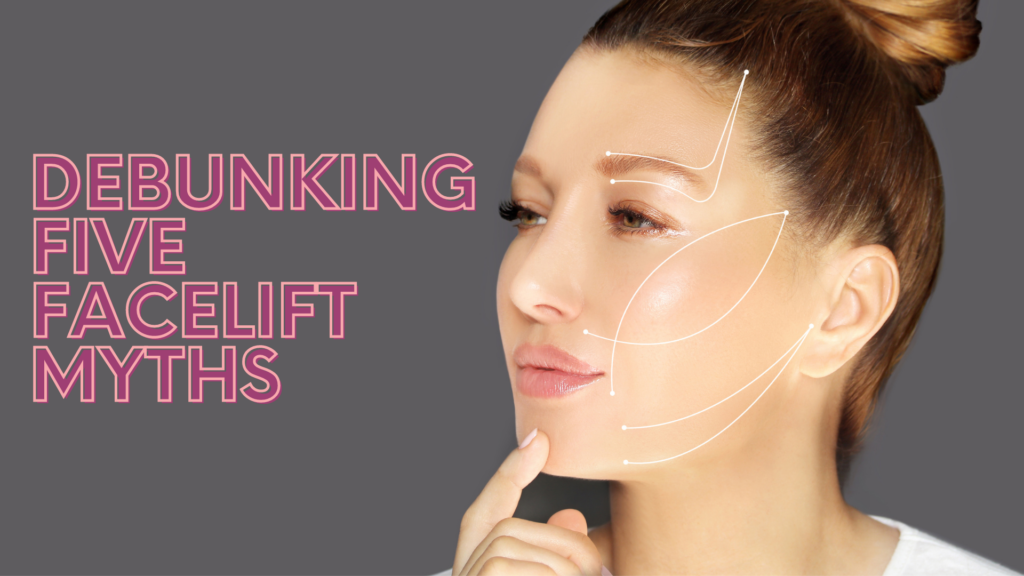 Dr. Konstantin Vasyukevich Debunking 5 Common Facelift Myths