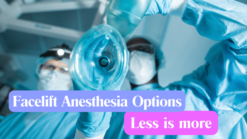 Dr. Konstantin Vasyukevich Facelift Anesthesia Options: Why Less Is More