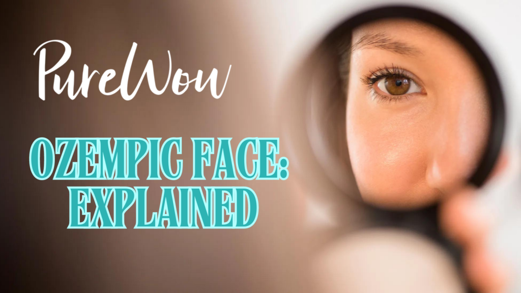 Dr. Konstantin Dr. Konstantin Explains “Ozempic Face” with PureWow