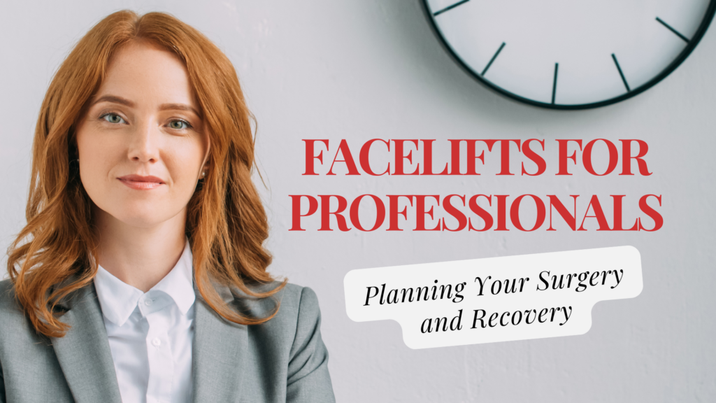 Dr. Konstantin Vasyukevich Facelifts for Busy Professionals: Planning Your Surgery and Recovery