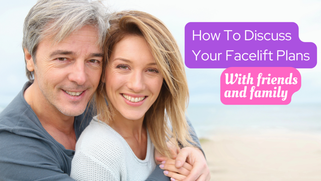 Dr. Konstantin How To Discuss Your Facelift with Friends and Family