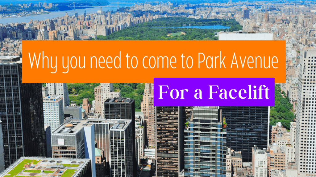 Dr. Konstantin Why You Need to Come to Park Avenue for Your Facelift