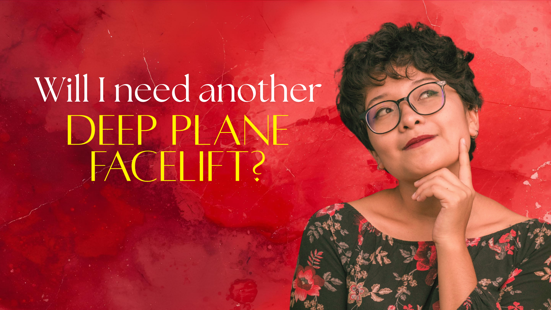 Dr. Konstantin Vasyukevich Will I Need Future Surgery After My Deep Plane Facelift?